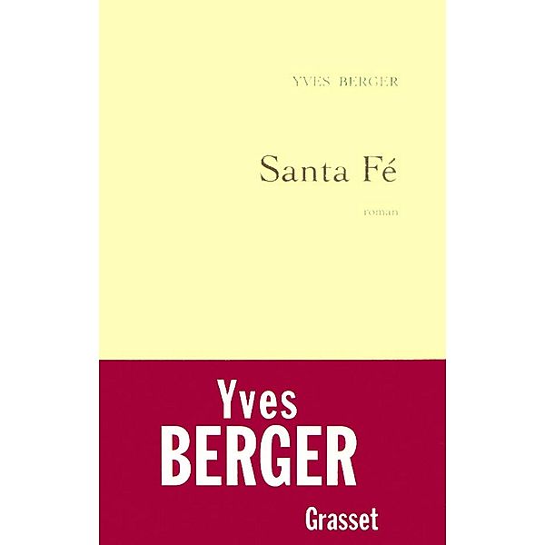 Santa Fé / Littérature Française, Yves Berger