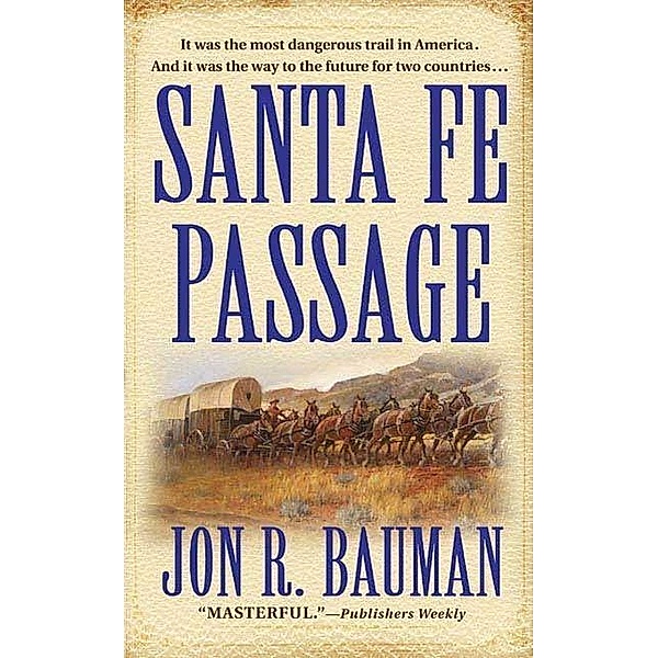 Santa Fe Passage, Jon R. Bauman