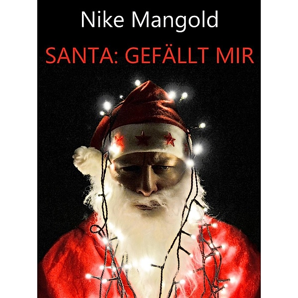 Santa: Gefällt mir, Nike Mangold