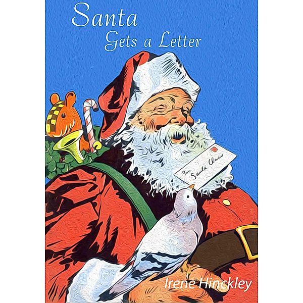 Santa Gets A Letter, Irene Hinckley