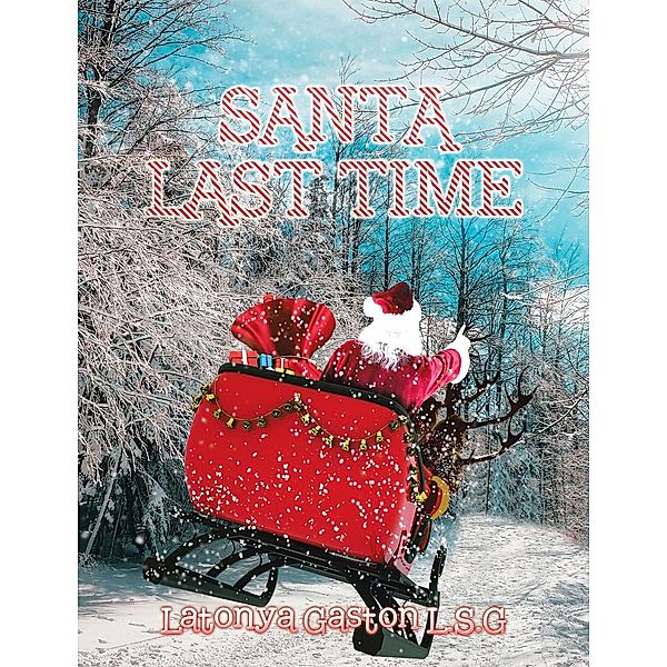 Santa Last Time, Latonya Gaston L. S. G