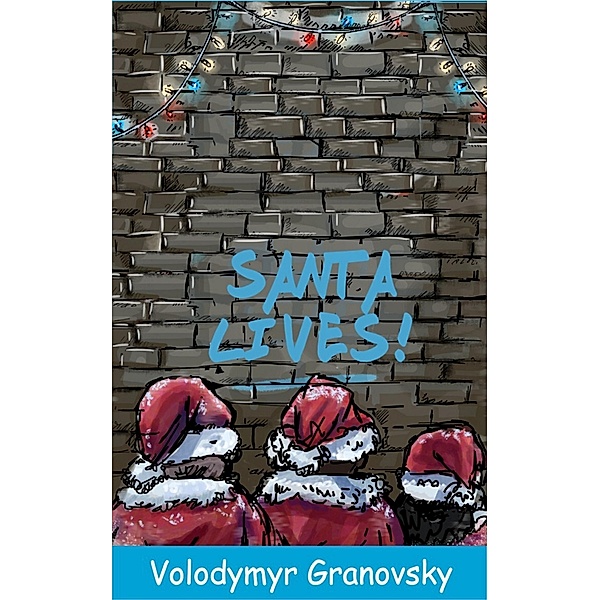 Santa Lives!, Volodymyr Granovsky