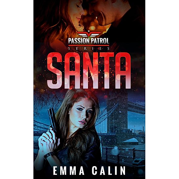 Santa (Passion Patrol, #5) / Passion Patrol, Emma Calin