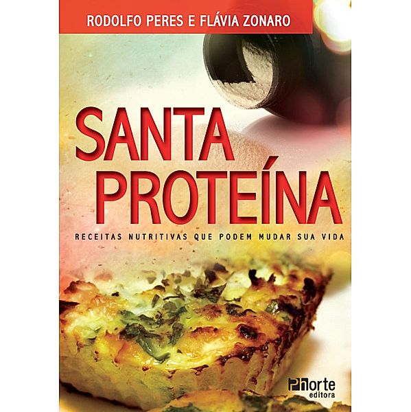 Santa proteína, Rodolfo Peres, Flávia Zonaro