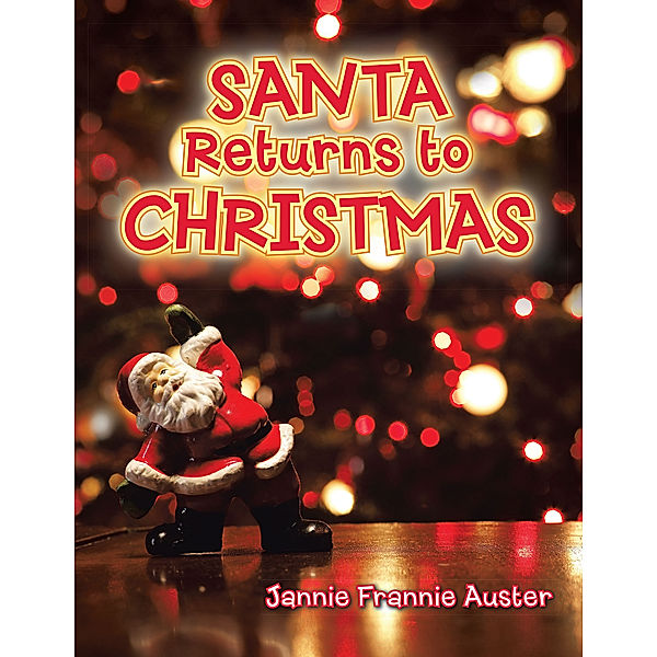 Santa Returns to Christmas, Jannie Frannie Auster