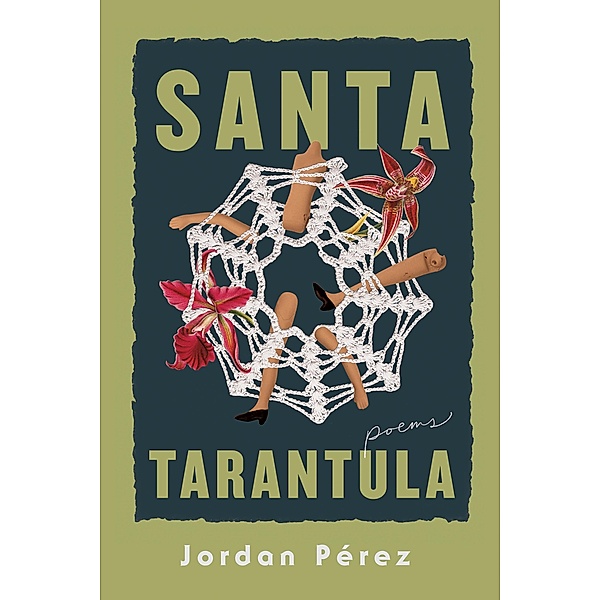 Santa Tarantula / Andrés Montoya Poetry Prize, Jordan Pérez