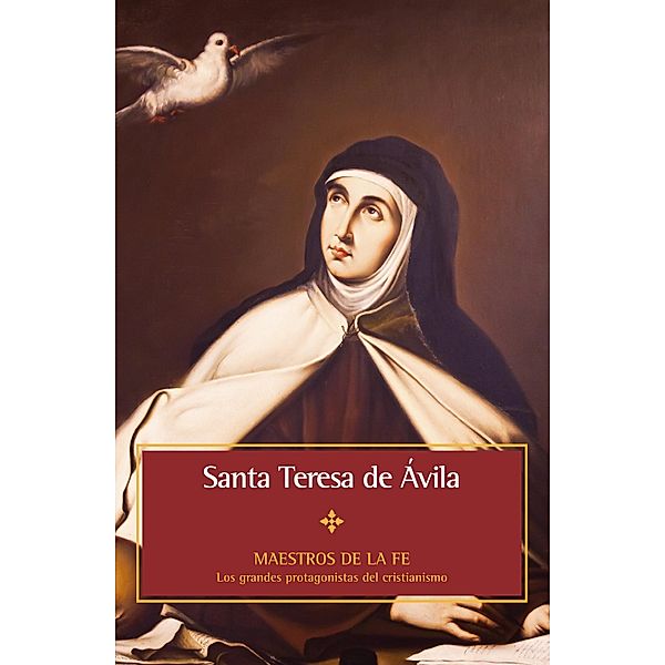 Santa Teresa de Ávila / Maestros de la fe, Nicoletta Lattuada