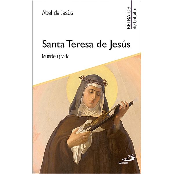 Santa Teresa de Jesús / Retratos de bolsillo Bd.42, Abel de Jesús