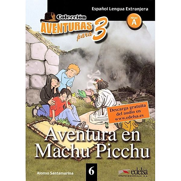 Santamarina, A: Aventuras para tres/Aventura en Machu Picchu, Alonso Santamarina