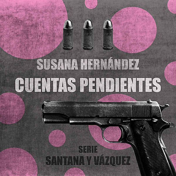 Santana y Vázquez - 3 - Cuentas pendientes, Susana Hernández