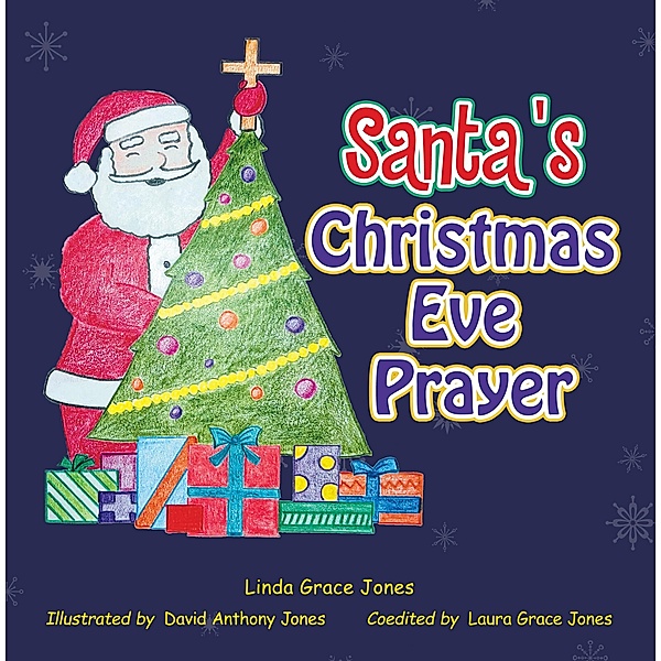 Santa's Christmas Eve Prayer, Linda Grace Jones
