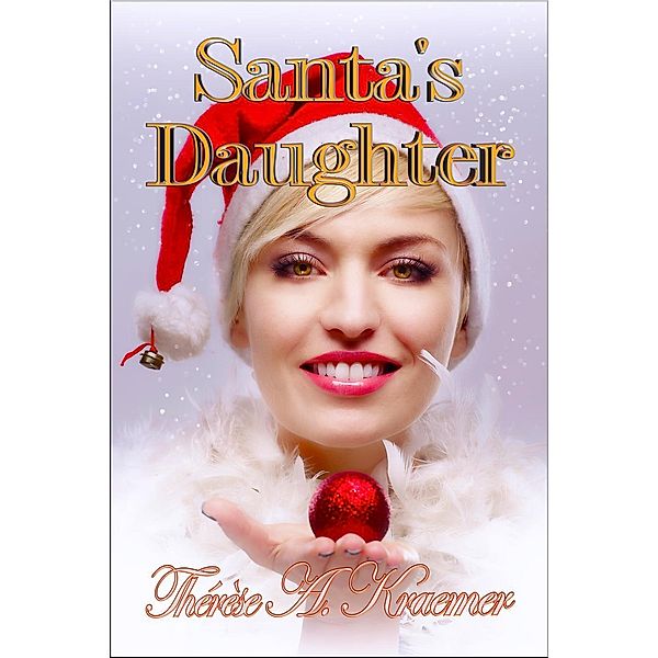 Santa's Daughter, Therese A Kraemer