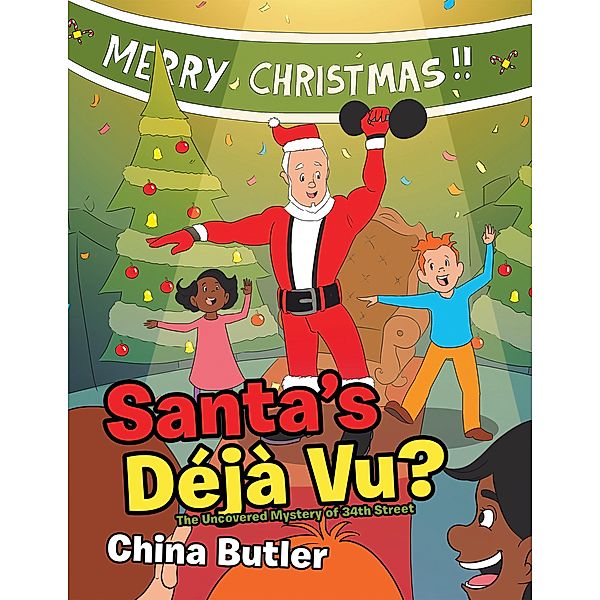 Santa's Déjà Vu?, China Butler