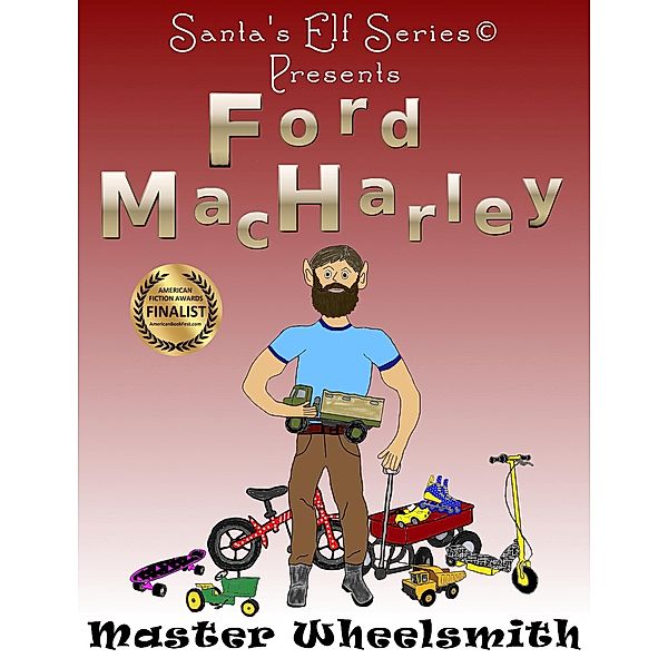 Santa's Elf Series: 6 Ford MacHarley, Master Wheelsmith, Joe Moore