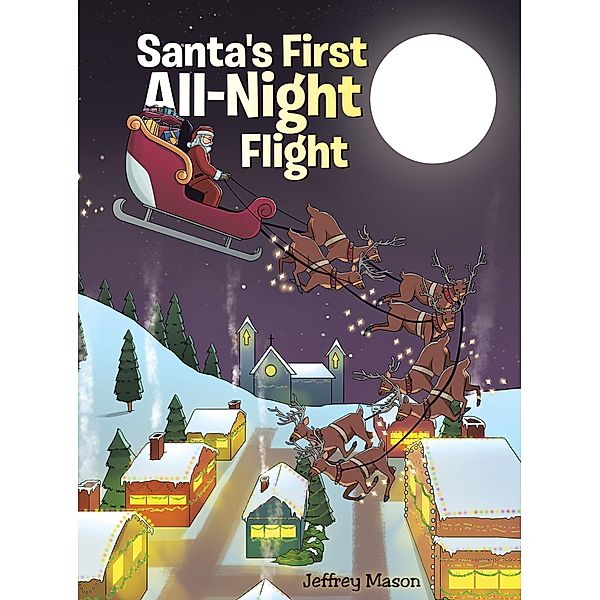 Santa's First All Night Flight, Jeffrey Mason