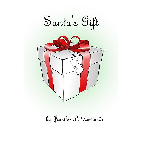 Santa's Gift, Jennifer L. Rowlands