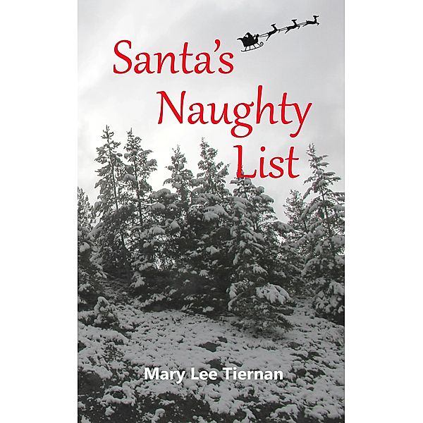 Santa's Naughty List (Mahoney and Me Mystery Series, #4) / Mahoney and Me Mystery Series, Mary Lee Tiernan