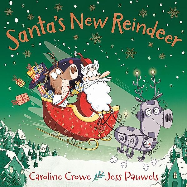 Santa's New Reindeer, Caroline Crowe