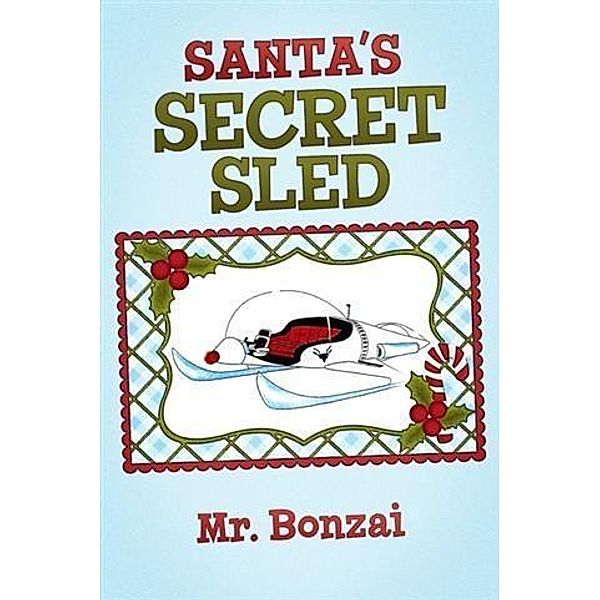 Santa's Secret Sled, Mr. Bonzai