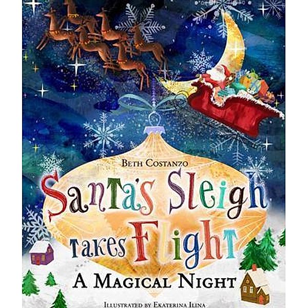 Santa's Sleigh Takes Flight! A Magical Night. / The Adventures of Scuba Jack, Beth Costanzo