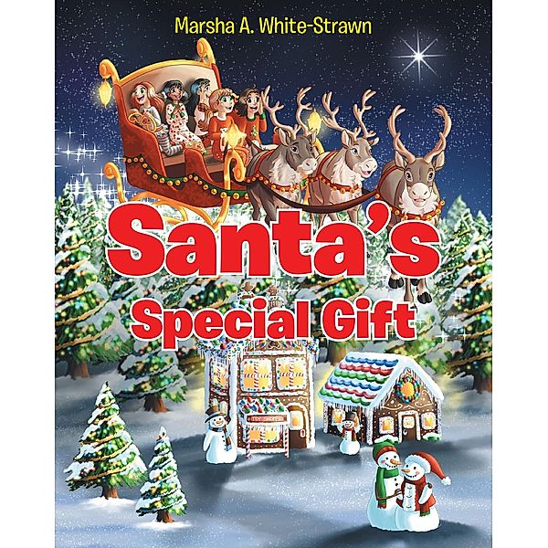 Santa's Special Gift, Marsha A. White-Strawn