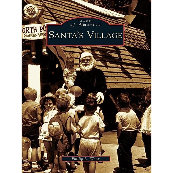 Santa's Village, Phillip L. Wenz