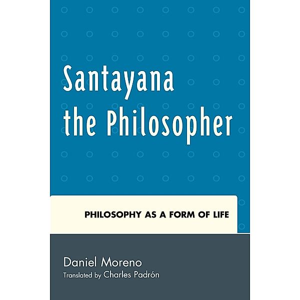 Santayana the Philosopher, Daniel Moreno