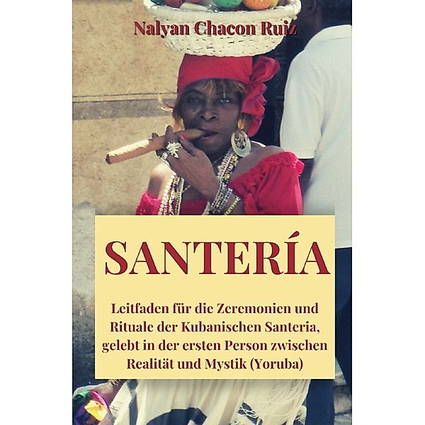 Santeria, Nalyan Chacon Ruiz