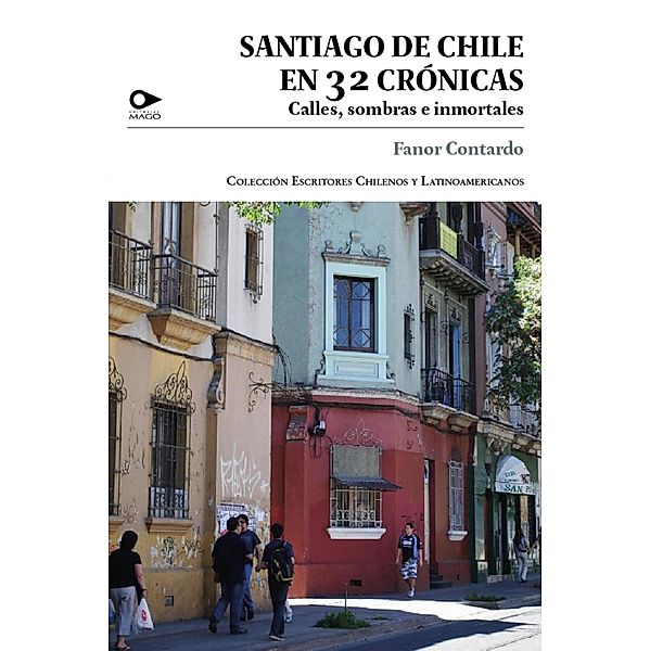 Santiago de Chile en 32 crónicas, Fanor Contardo