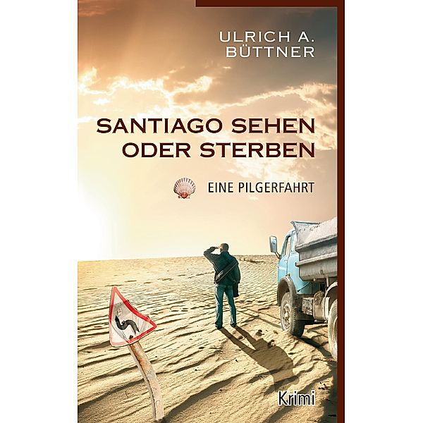 Santiago sehen oder sterben, Ulrich A. Büttner