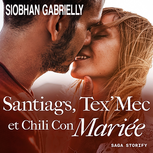 Santiags, Tex'Mec et Chili Con Mariée, Siobhan Gabrielly