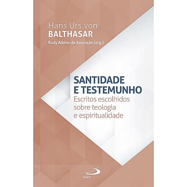 Santidade e Testemunho / Teologia, Hans Urs von Balthasa