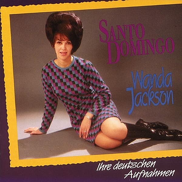 Santo Domingo-Deutsche Aufnahmen, Wanda Jackson