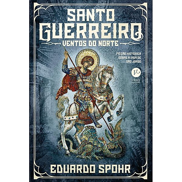 Santo guerreiro: Ventos do norte (Vol. 2), Eduardo Spohr