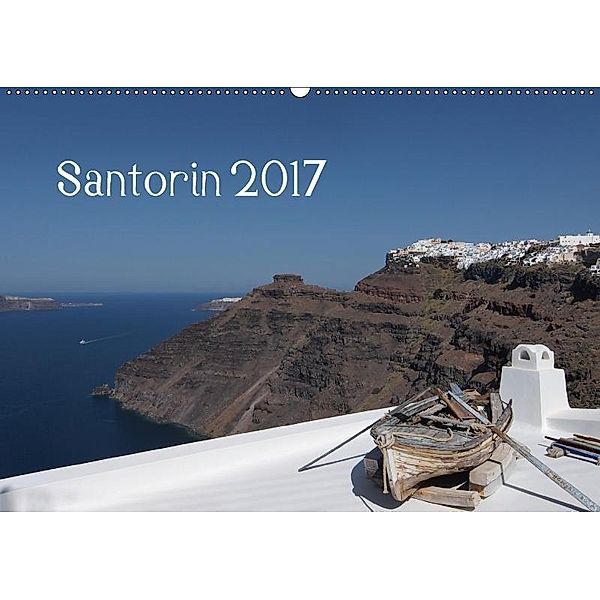 Santorin 2017 (Wandkalender 2017 DIN A2 quer), Karsten Jordan