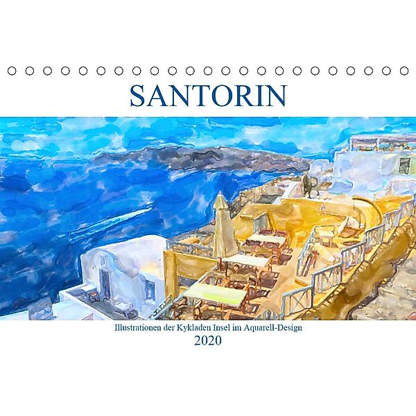 Santorin - Illustrationen der Kykladen Insel im Aquarell-Design (Tischkalender 2020 DIN A5 quer), Anja Frost