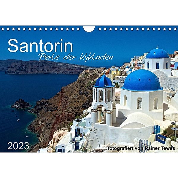 Santorin - Perle der Kykladen (Wandkalender 2023 DIN A4 quer), Rainer Tewes