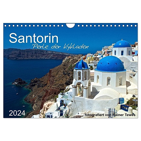 Santorin - Perle der Kykladen (Wandkalender 2024 DIN A4 quer), CALVENDO Monatskalender, Rainer Tewes