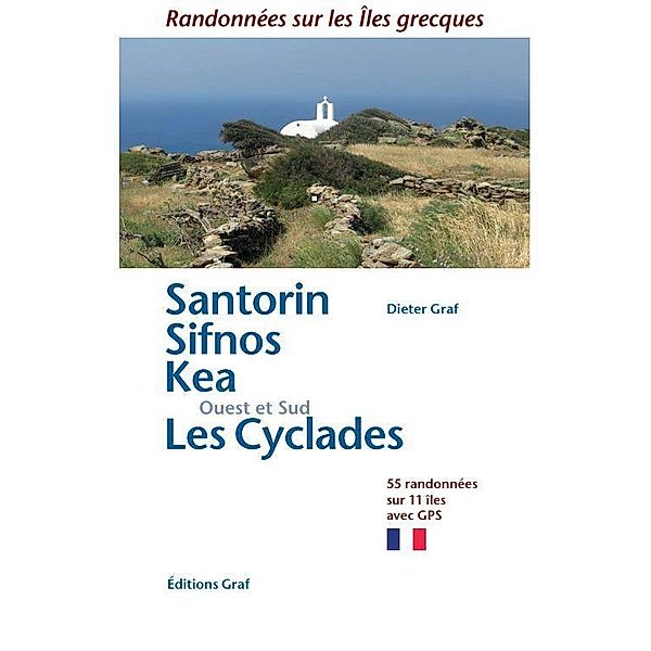 Santorin Sifnos Kea , Ouest et Sud Les Cyclades, Dieter Graf