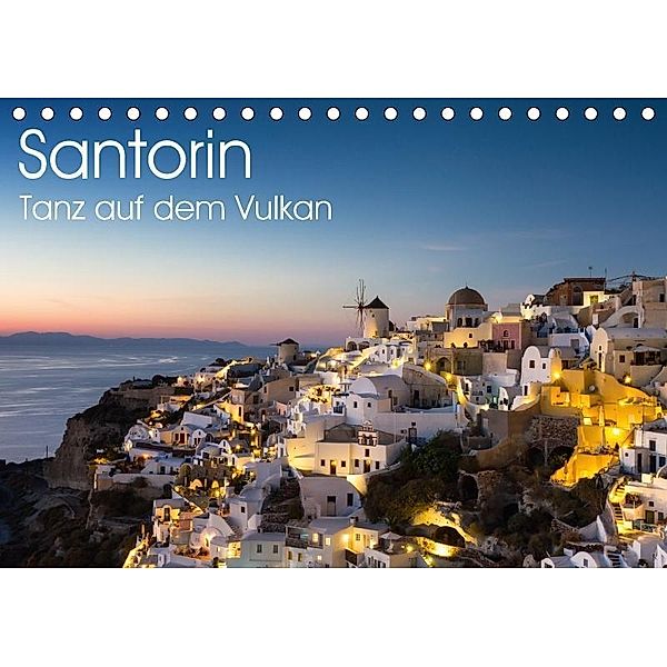 Santorin - Tanz auf dem Vulkan (Tischkalender 2017 DIN A5 quer), Juergen Schonnop