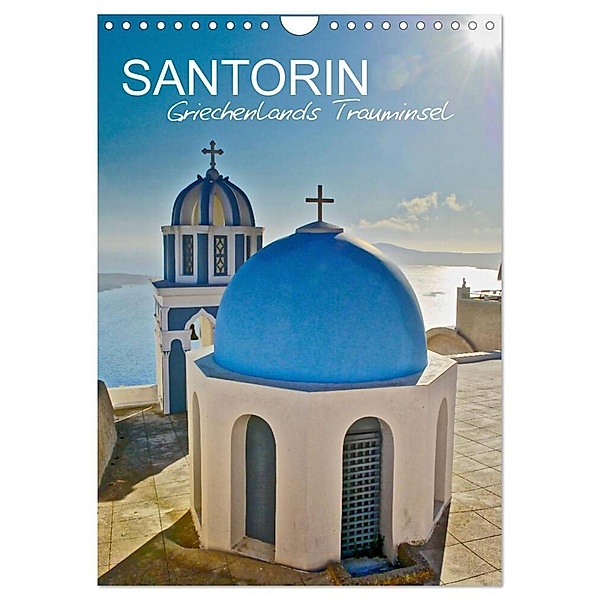 Santorin - Trauminsel Griechenlands (Wandkalender 2024 DIN A4 hoch), CALVENDO Monatskalender, Rainer Tewes