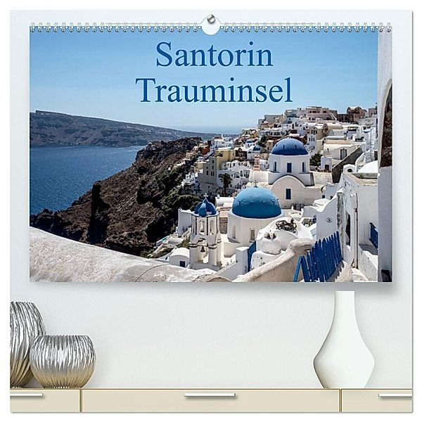 Santorin Trauminsel (hochwertiger Premium Wandkalender 2025 DIN A2 quer), Kunstdruck in Hochglanz, Calvendo