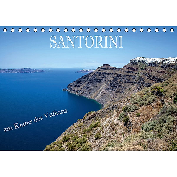 Santorini - Am Krater des Vulkans (Tischkalender 2019 DIN A5 quer), Hans Pfleger