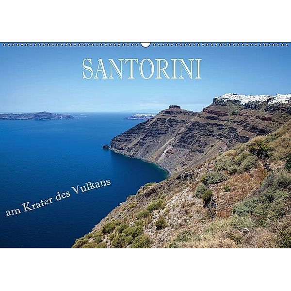 Santorini - Am Krater des Vulkans (Wandkalender 2017 DIN A2 quer), Hans Pfleger