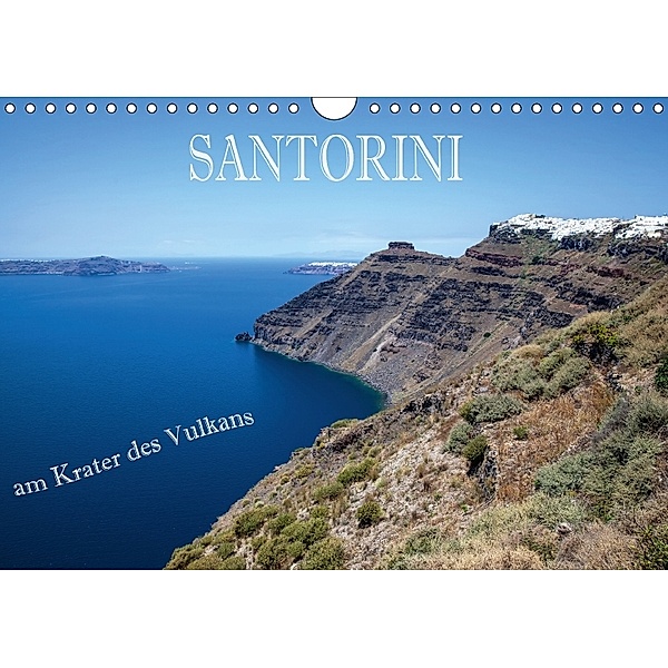 Santorini - Am Krater des Vulkans (Wandkalender 2018 DIN A4 quer), Hans Pfleger