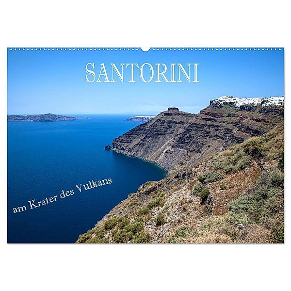 Santorini - Am Krater des Vulkans (Wandkalender 2024 DIN A2 quer), CALVENDO Monatskalender, Hans Pfleger