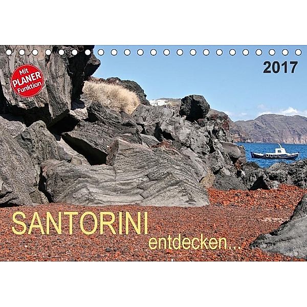 Santorini entdecken... (Tischkalender 2017 DIN A5 quer), Gabriele Rechberger