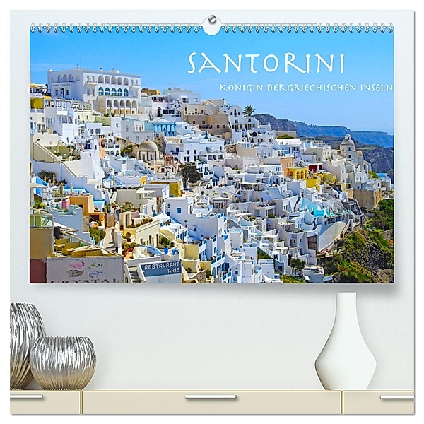 Santorini Königin der griechischen Inseln (hochwertiger Premium Wandkalender 2024 DIN A2 quer), Kunstdruck in Hochglanz, Calvendo, Melanie Sommer