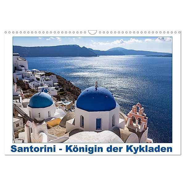 Santorini - Königin der Kykladen (Wandkalender 2024 DIN A3 quer), CALVENDO Monatskalender, thomas meinert