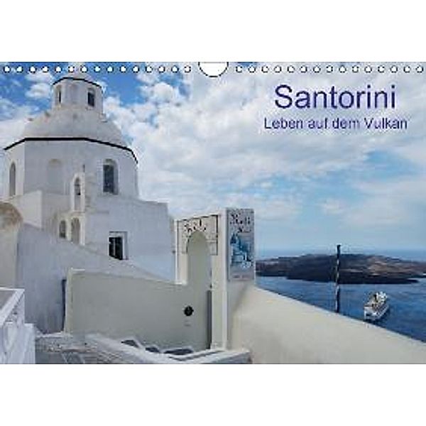 Santorini - Leben auf dem Vulkan (Wandkalender 2016 DIN A4 quer), Helmut Westerdorf